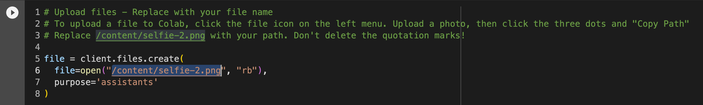 Text in image reads: file = client.files.create(  file=open("/content/selfie-2.png", "rb"),  purpose='assistants')